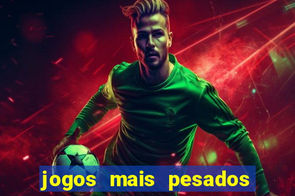jogos mais pesados android 2024